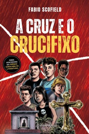 Capa do livro A Cruz e o Crucifixo — Edição 2, de Fabio Scofield