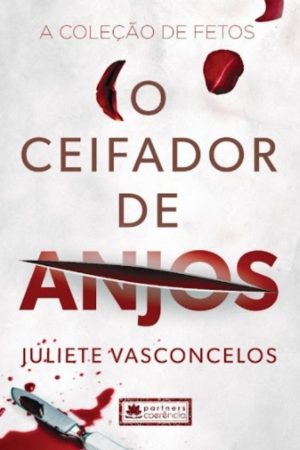 Capa do livro O Ceifador de Anjos, de Juliete Vasconcelos