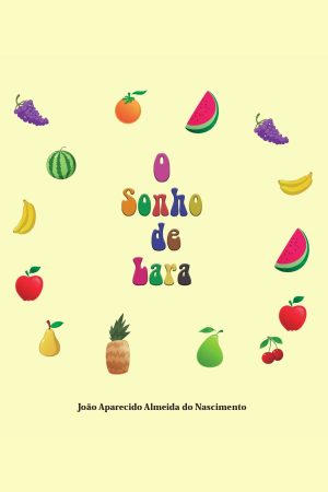 Capa do livro O Sonho de Lara, de João Aparecido Almeida do Nascimento