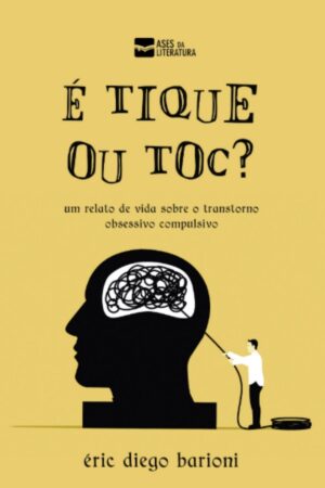 Capa do livro É tique ou TOC?, de Éric Barioni